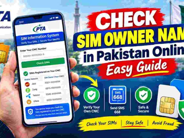 How to Check SIM Owner Name in Pakistan Online: Easy Guide